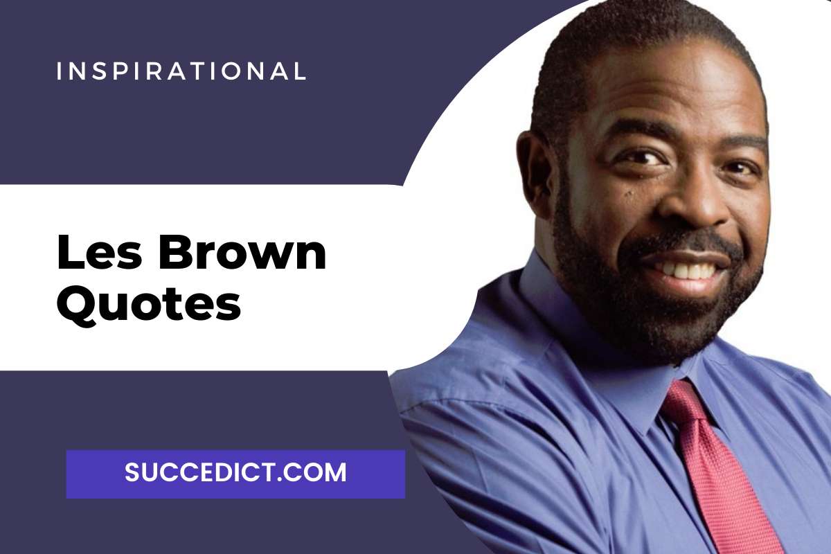 51+ Les Brown Quotes And Sayings For Inspiration Succedict