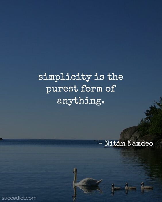 Simplicity Is Beauty Quotes 51+ Simplicity Quotes To Bring Out Your True Beauty - Succedict
