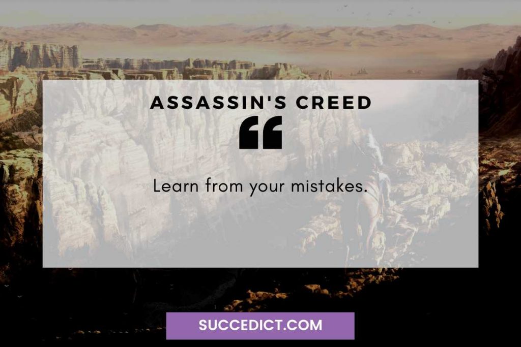 learn from your miskate quote from assassin's creed