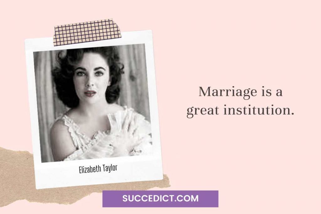elizabeth taylor quotes on marriage
