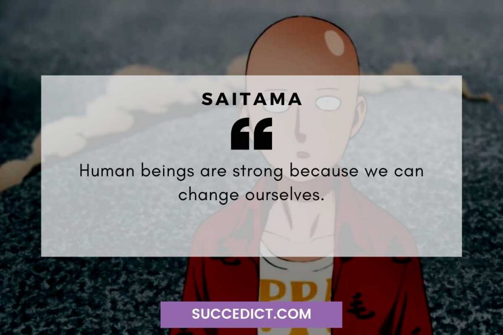 human beings are strong best anime quotes