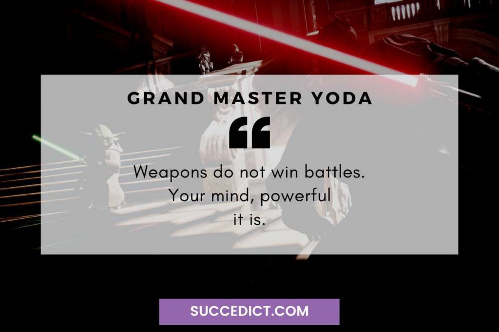 weapons do not win battles quotes yoda