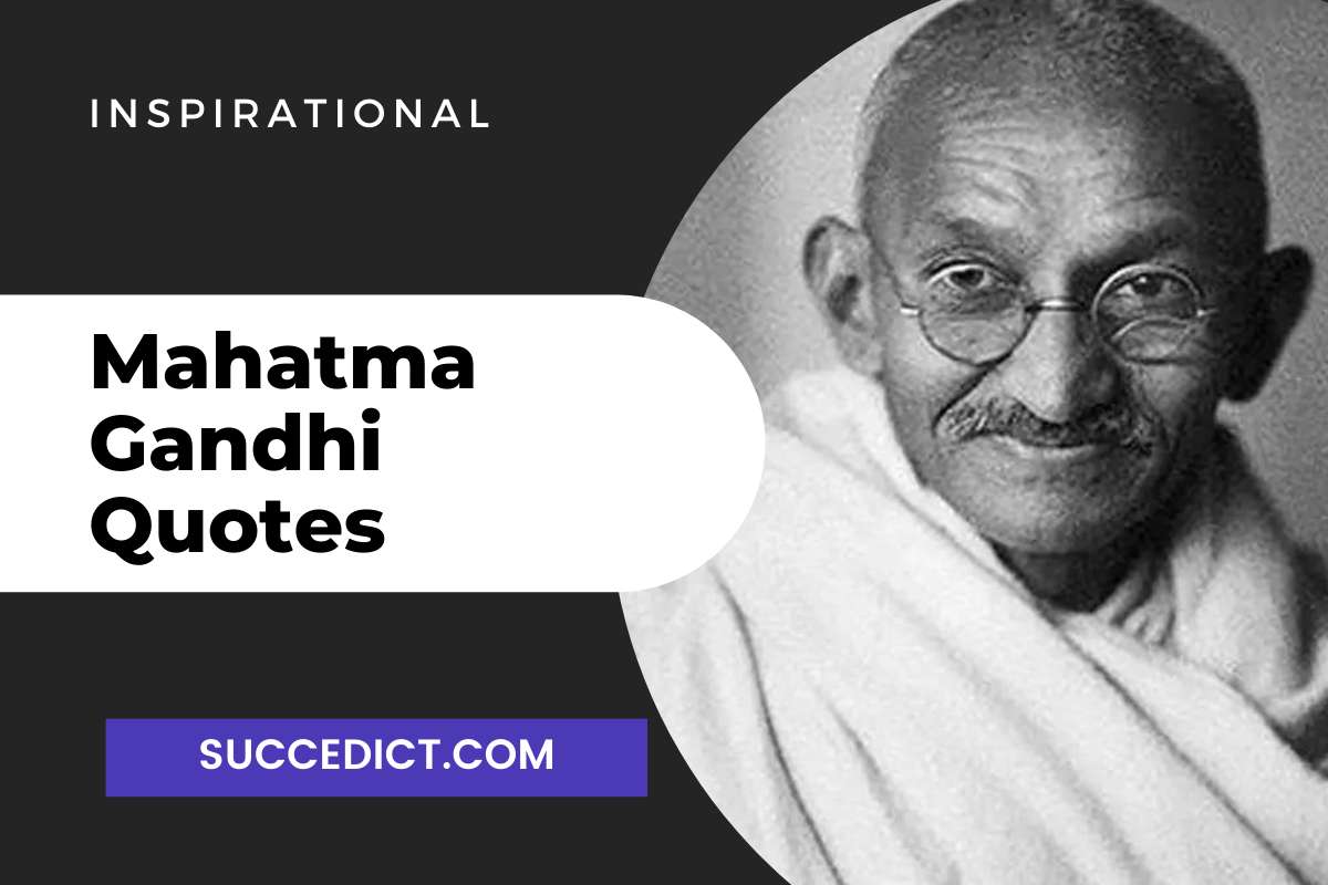 51+ Mahatma Gandhi Quotes And Sayings For Inspiration - Succedict