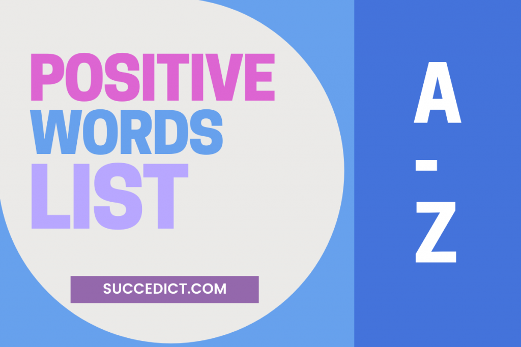 Positive Words List From A Z With Definition Succedict