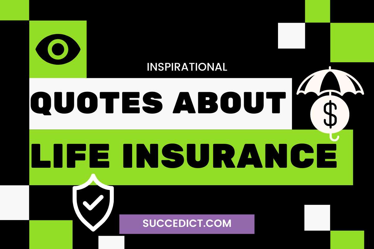 21+ Quotes About Life Insurance (Insurance Quotes) - Succedict