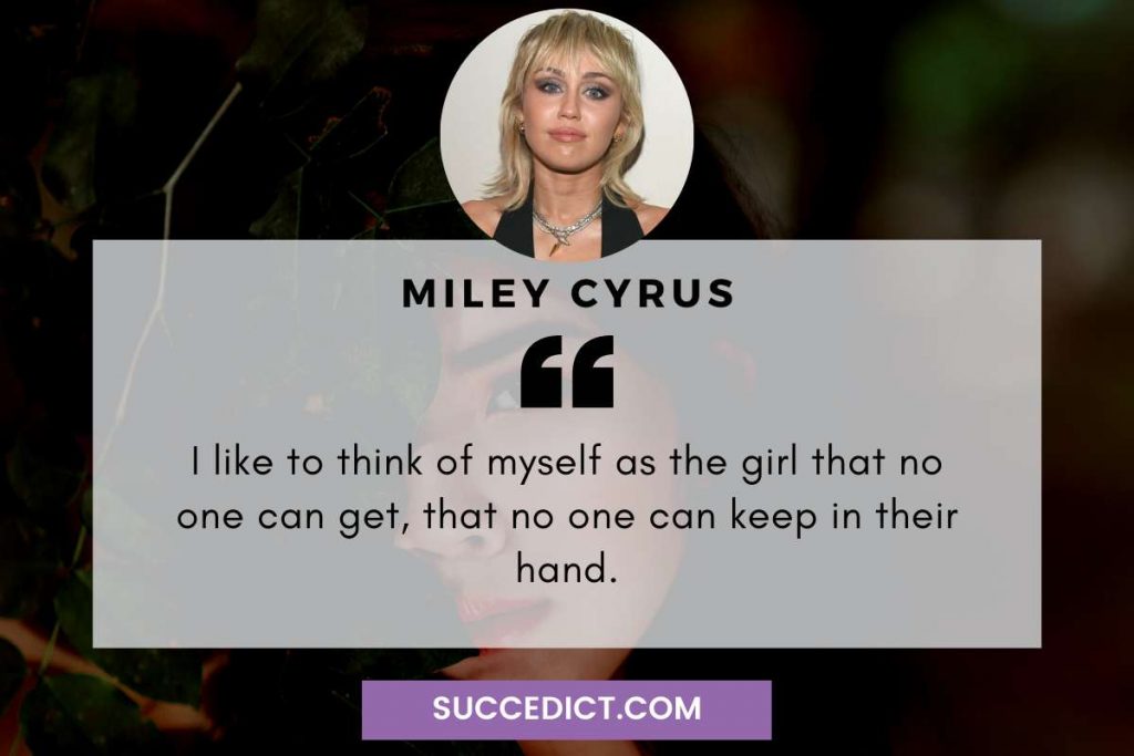 miley cyrus quotes