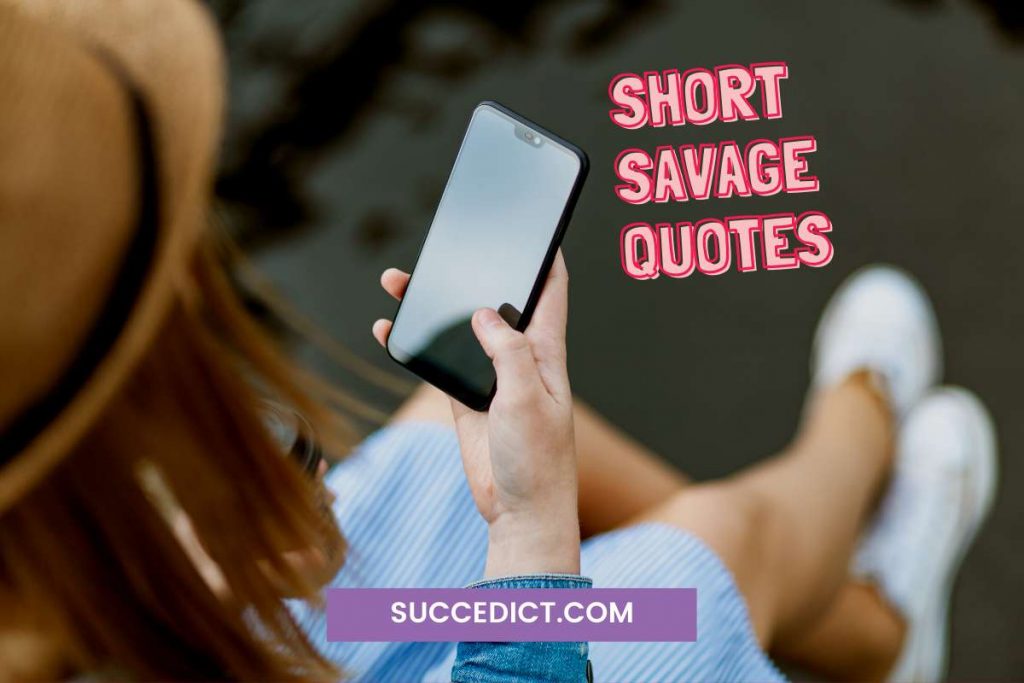 short savage quotes