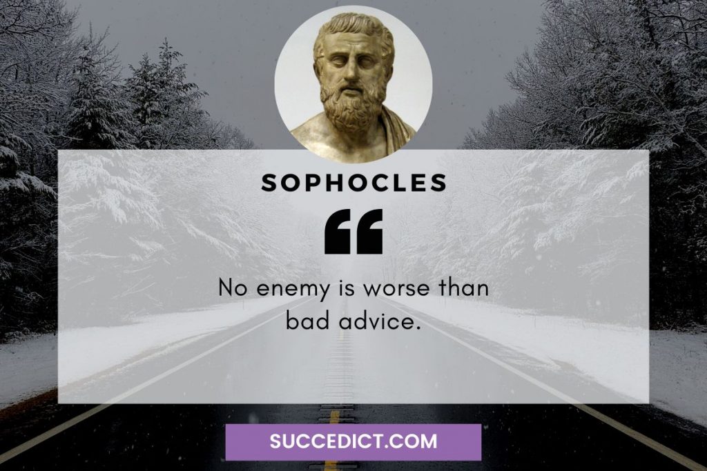 sophocles quotes no enemy is worse than bad advice