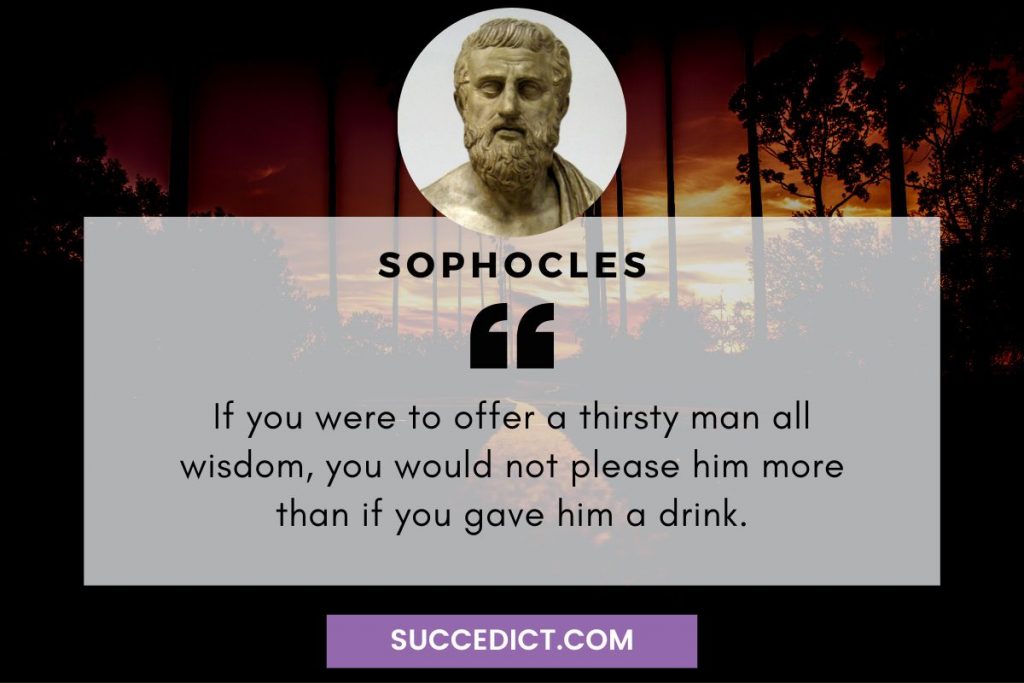 sophocles quotes if you were to offer