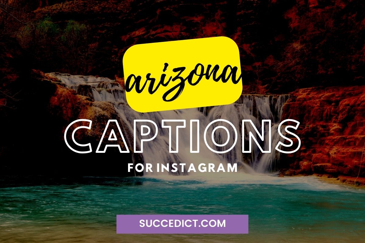 75-arizona-captions-for-instagram-that-are-warm-succedict